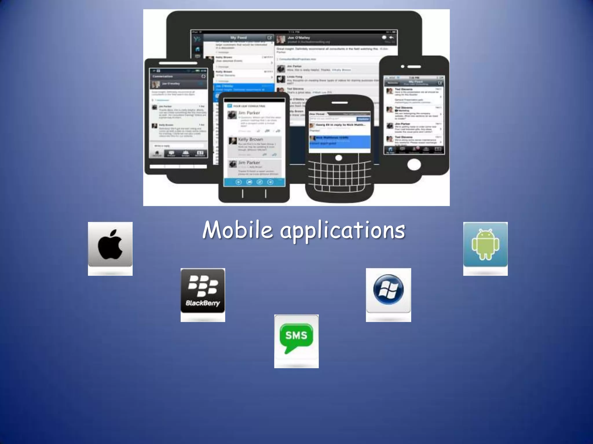 Mobile applications
 