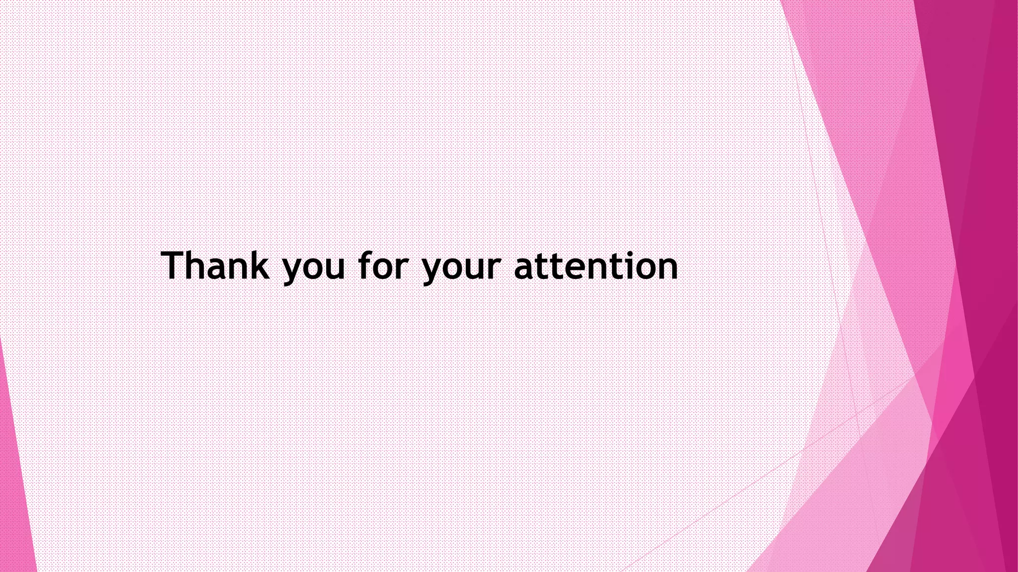 Thank you for your attention
 