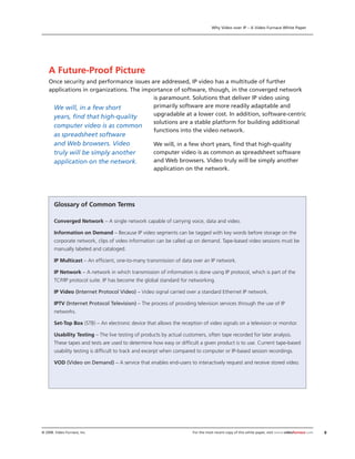 Why Video over IP – A Video Furnace White Paper




    A Future-Proof Picture
    Once security and performance issues ar...