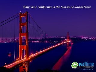 Why Visit California is the Sunshine Social State
 