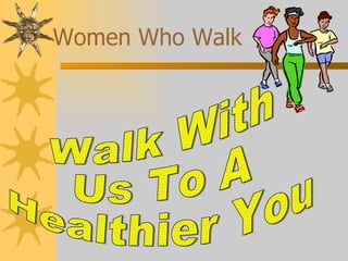 Women Who Walk
 