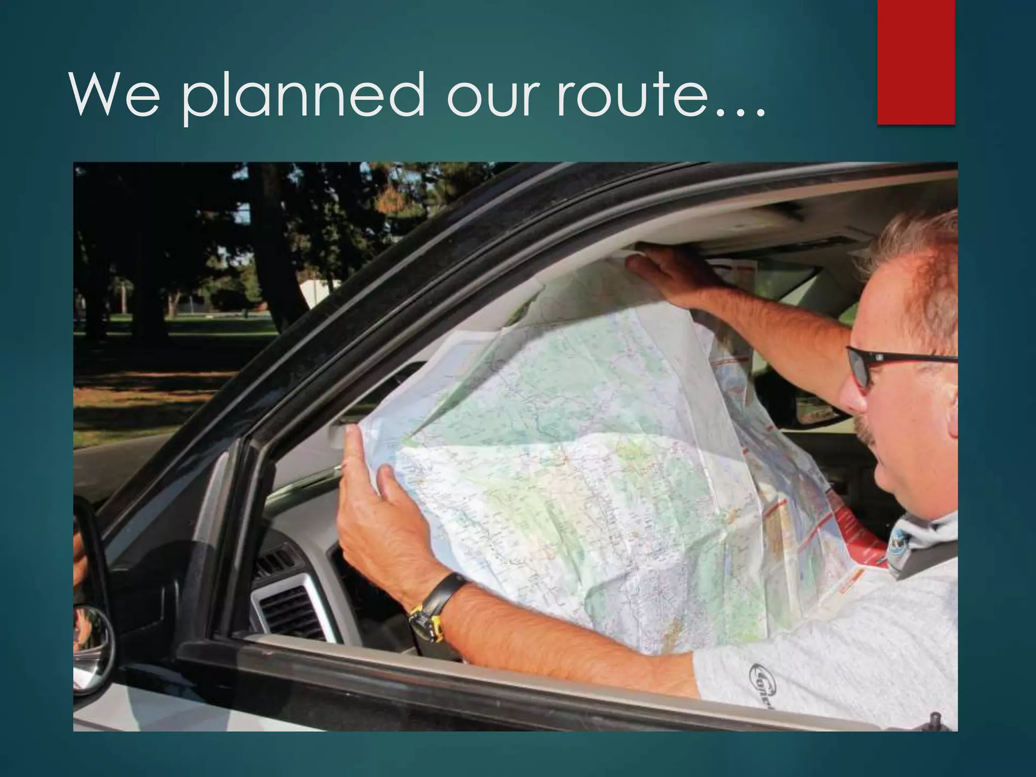 We planned our route…