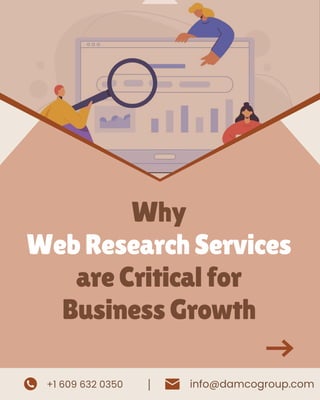 Why
WebResearchServices
areCriticalfor
BusinessGrowth
+1 609 632 0350 info@damcogroup.com
|
 