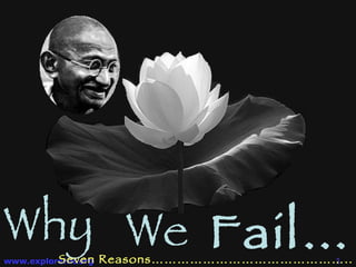 Why We   Fail… Seven Reasons……………………………………….. 