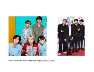 Watch their latest music video here: https://uii.io/BTS_DNA