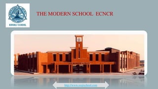 THE MODERN SCHOOL ECNCR
http://www.sssjischool.com
 