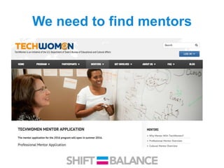 We need to find mentors
 
