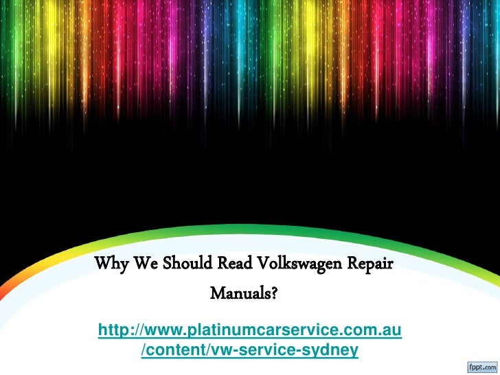 Why we should read volkswagen repair manuals