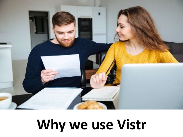 Why we use Vistr
 