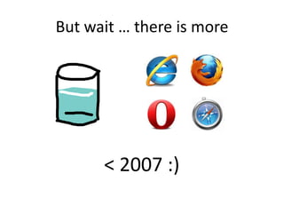 But wait … there is more




      < 2007 :)
 