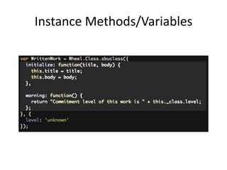 Instance Methods/Variables
 