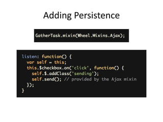 Adding Persistence
 