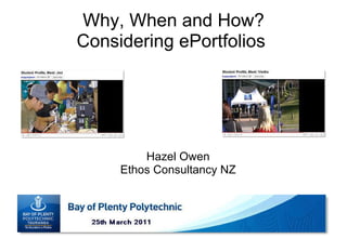 Why, When and How? Considering ePortfolios  Hazel Owen Ethos Consultancy NZ 