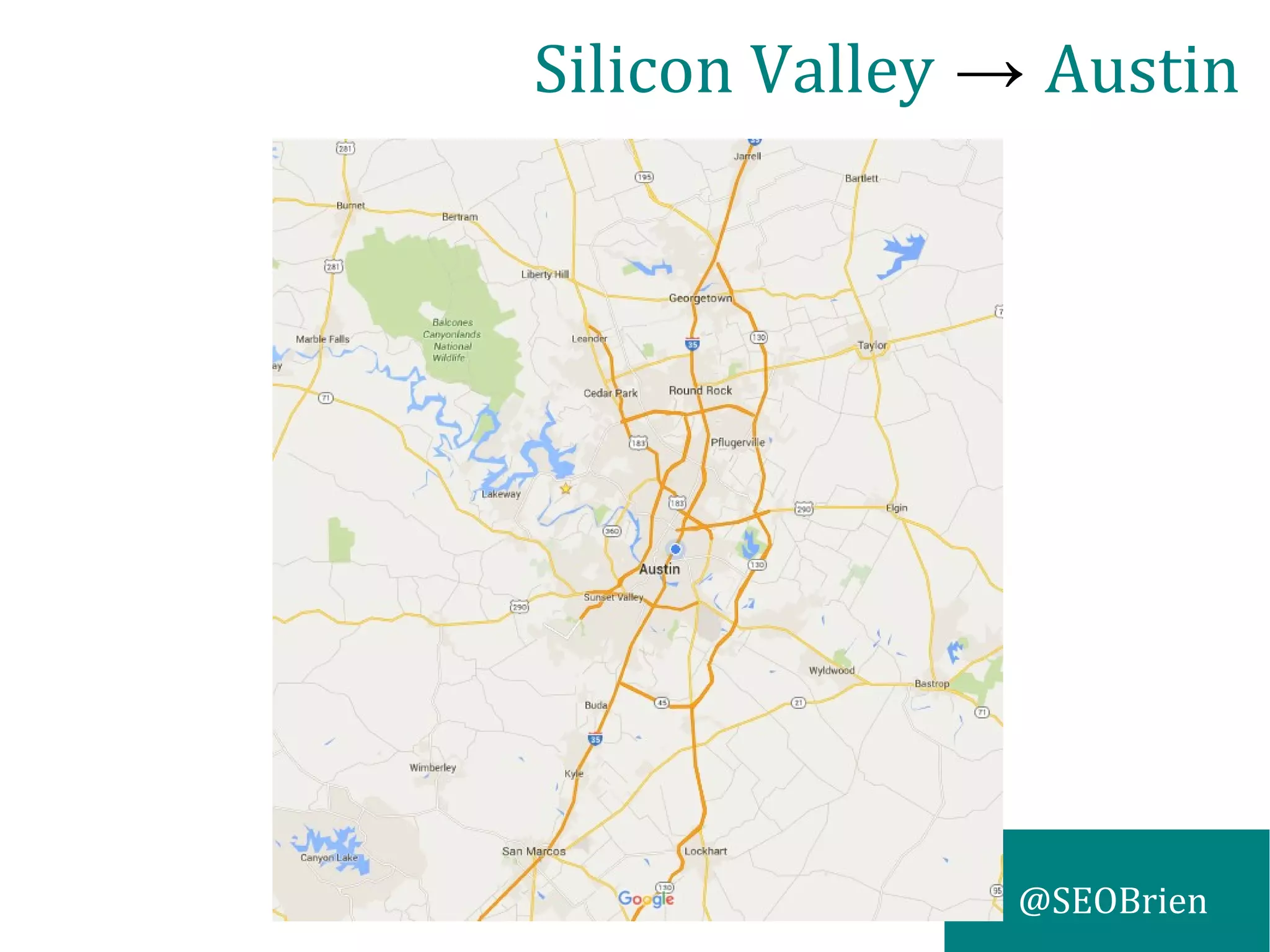 @SEOBrien
Silicon Valley → Austin
 
