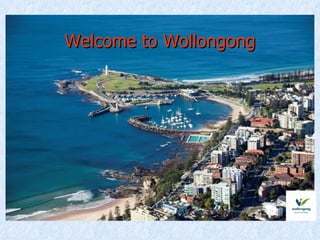 Welcome to Wollongong
 