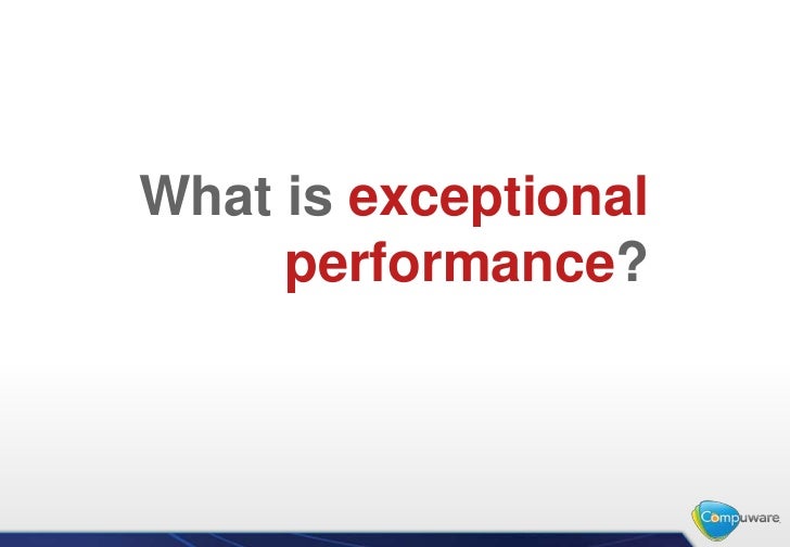 What it means to deliver exceptional performance