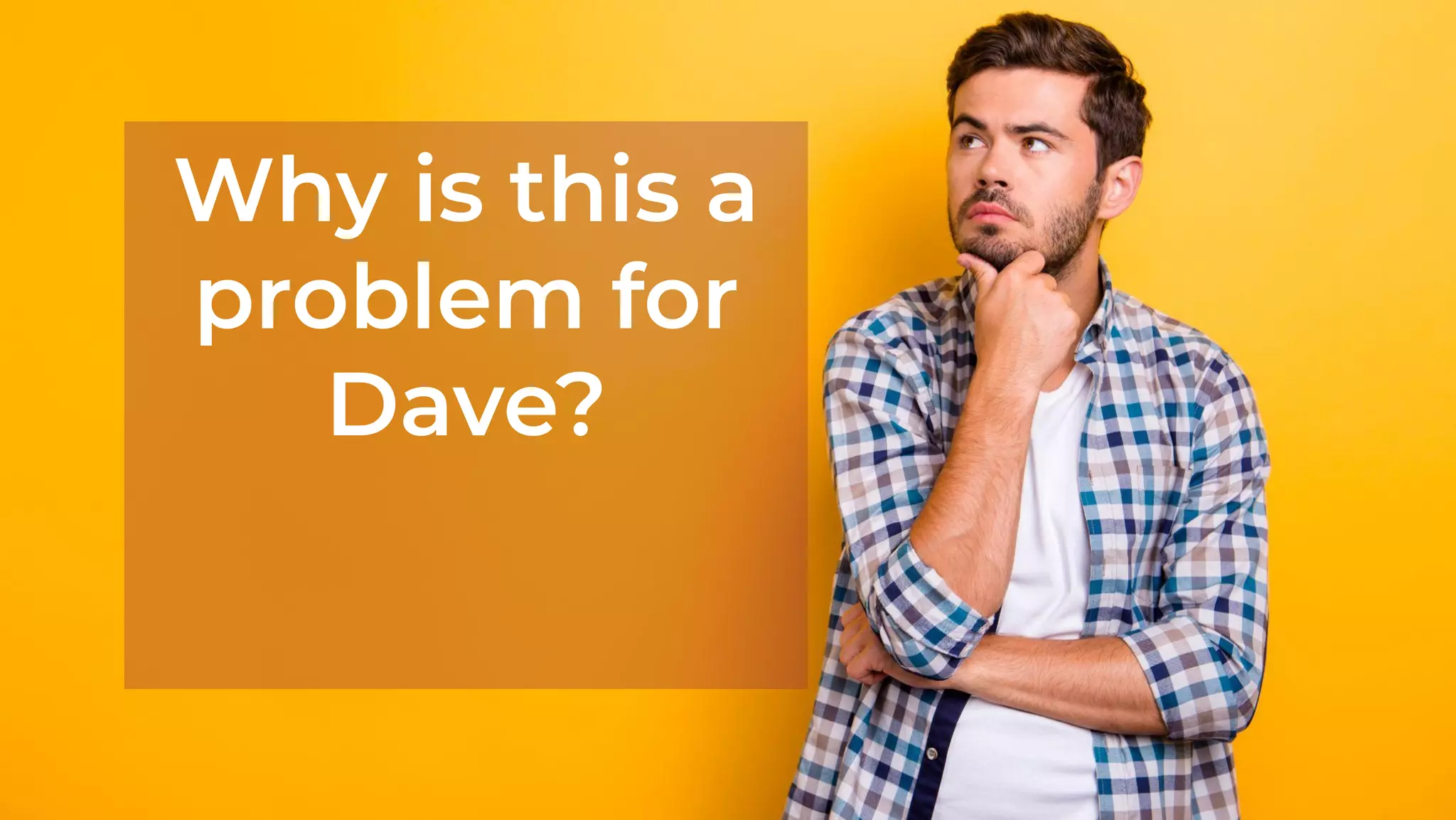 @justhipper #BrightonSEO
Why is this a
problem for
Dave?
 