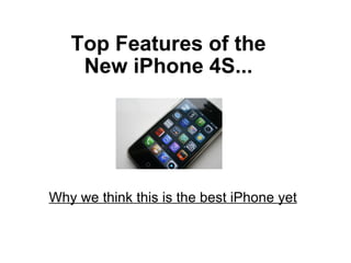 Top Features of the New iPhone 4S... Why we think this is the best iPhone yet 