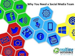 Why You Need a Social Media Team
 