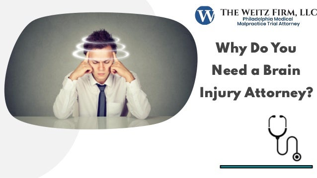 Why Do You
Need a Brain
Injury Attorney?
 