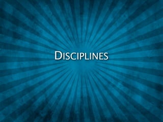 DISCIPLINES
 