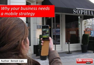 Why your business needs
a mobile strategy
 