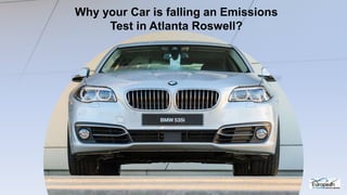 Why your Car is falling an Emissions
Test in Atlanta Roswell?
 