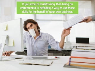 Why You Should be an Entrepreneur