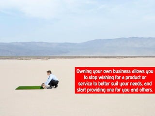 Why You Should be an Entrepreneur