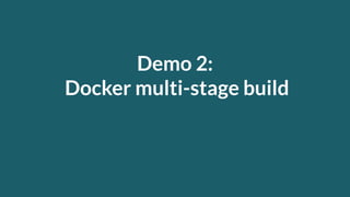 Why You Should be Using Multi-stage Docker Builds in 2019