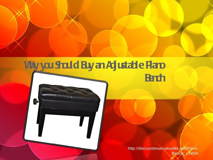Why You Should Buy An Adjustable Piano Bench