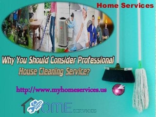 Home Services
http://www.myhomeservices.us
 