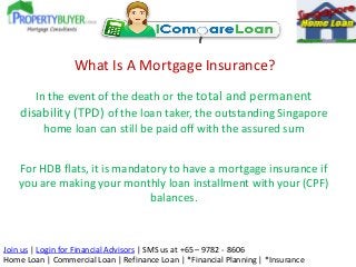 Join us | Login for Financial Advisors | SMS us at +65 – 9782 - 8606
Home Loan | Commercial Loan | Refinance Loan | *Finan...