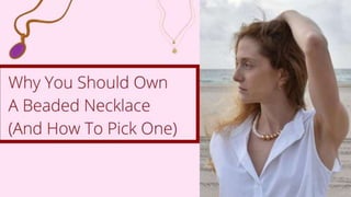 Why you should own a beaded necklace