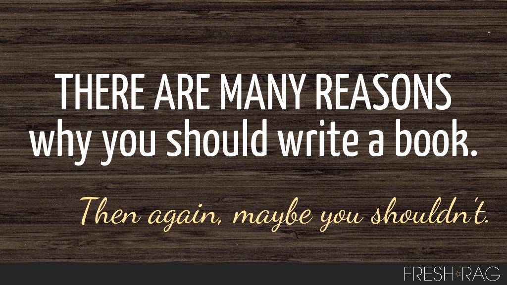 THERE ARE MANY REASONS why
