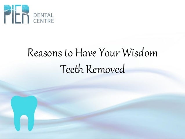 Why You Should Remove Wisdom Teeth