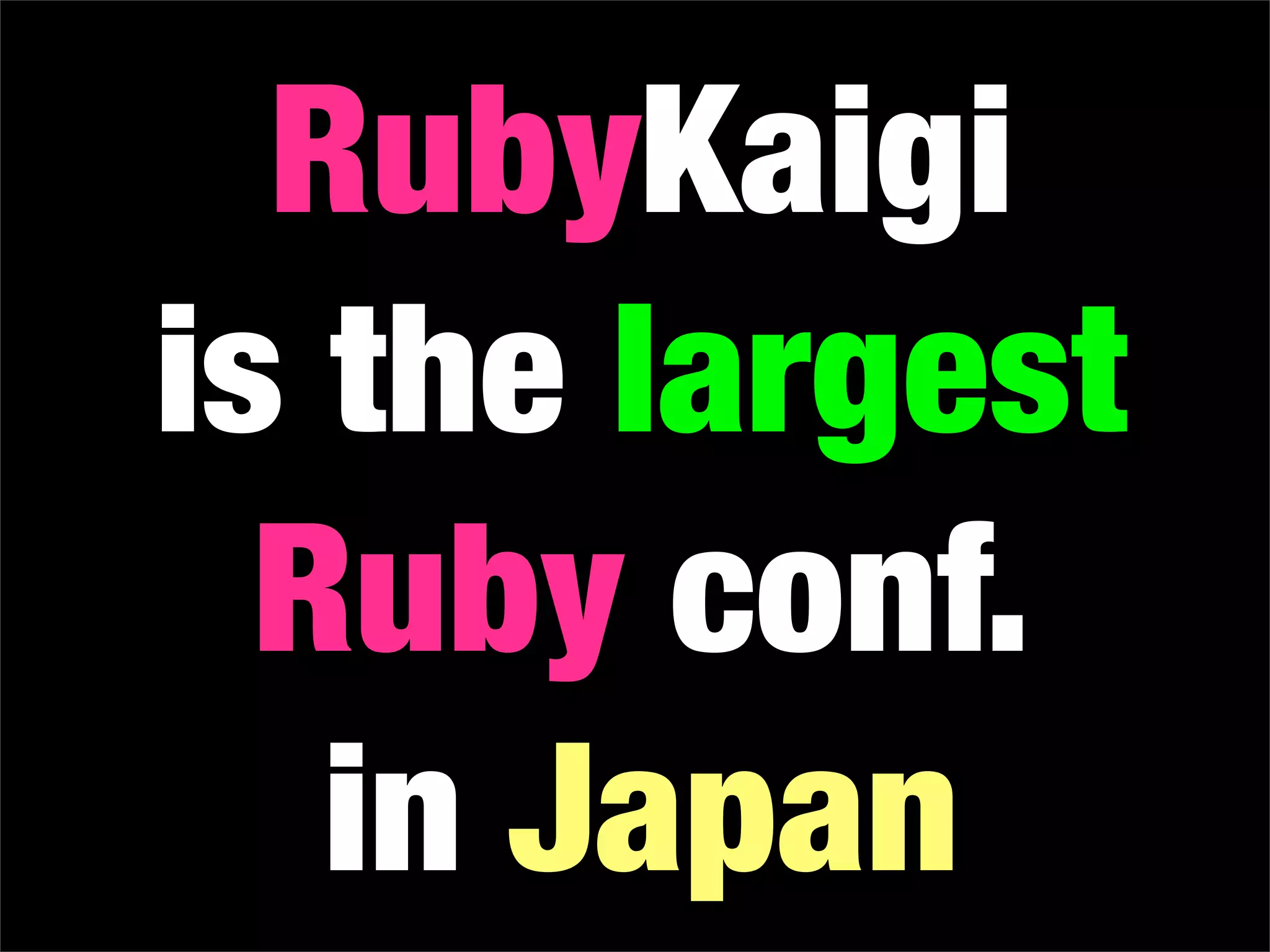 Why You Should Attend RubyKaigi 2009