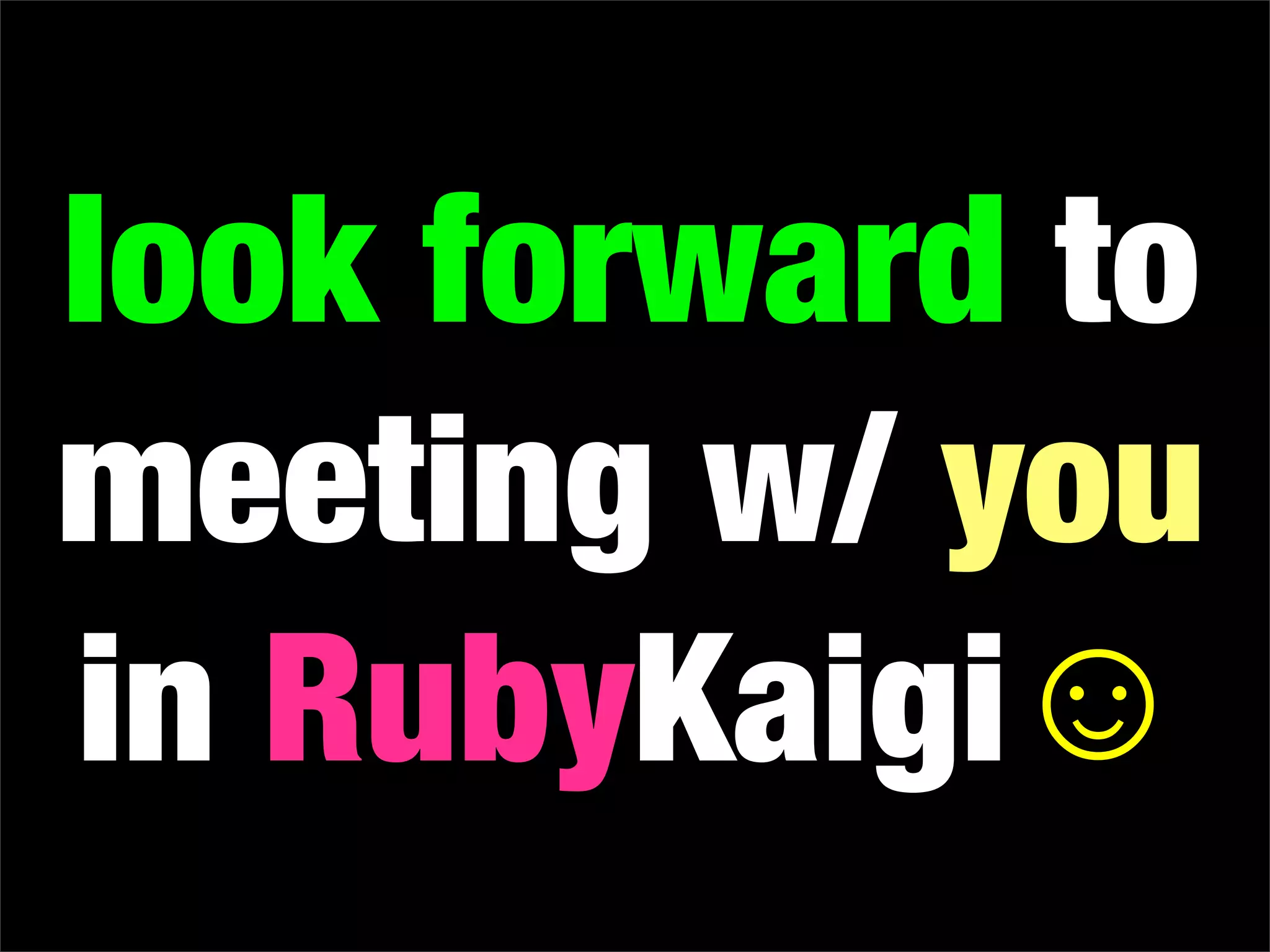 Why You Should Attend RubyKaigi 2009
