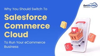 Why You Should Switch To Salesforce Commerce Cloud To Run Your eCommerce Business