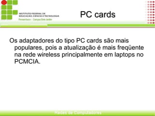- o formato dos dados; 