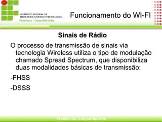 LANs (Local  Areas  Networks):  começam  a  ser  usadas  para eliminar as estruturas de computadores cabeadas nos escritórios das empresas; 