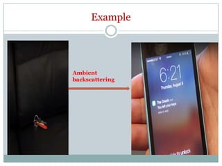 Example
Ambient
backscattering
 