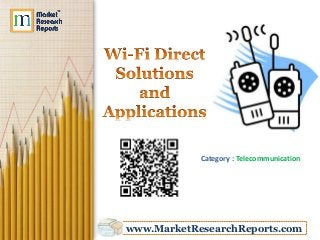 Category : Telecommunication




www.MarketResearchReports.com
 