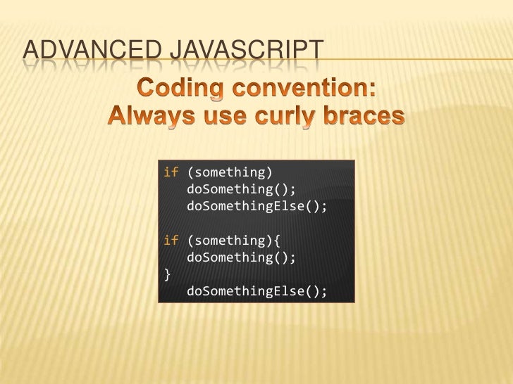 JavaScript, Beyond the Curly Braces