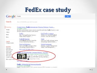 FedEx case study




                   12
 