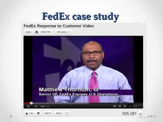 FedEx case study




                   05/12/12   13
 