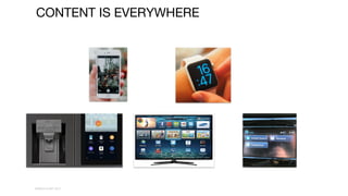 WORLD IA DAY 2017WORLD IA DAY 2017
CONTENT IS EVERYWHERE
 