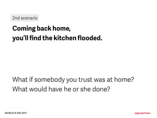 WORLD IA DAY 2017 @gnvpartners
Coming back home,
you’ll ﬁnd the kitchen ﬂooded.
What if somebody you trust was at home?
Wh...