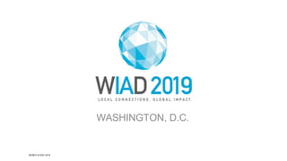 Washington,
D.C.
WORLD IA DAY 2019
WASHINGTON, D.C.
 