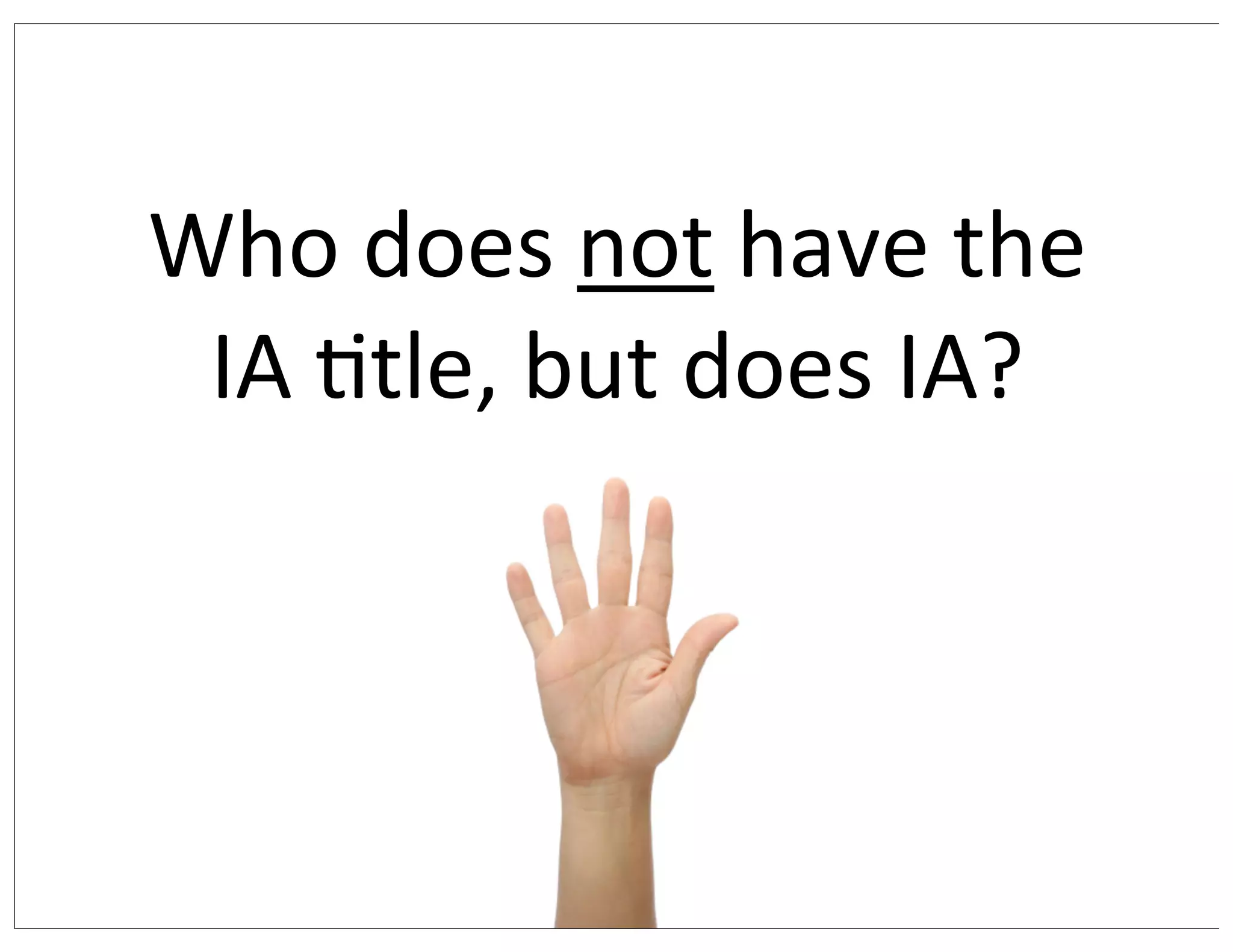 Who	
  does	
  not	
  have	
  the	
  
IA	
  Ctle,	
  but	
  does	
  IA?
 